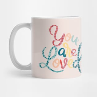 You Are Loved Mug